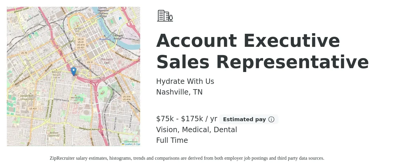 Hydrate With Us job posting for a Account Executive Sales Representative in Nashville, TN with a salary of $75,000 to $175,000 Yearly and benefits including life_insurance, medical, pto, vision, and dental with a map of Nashville location.