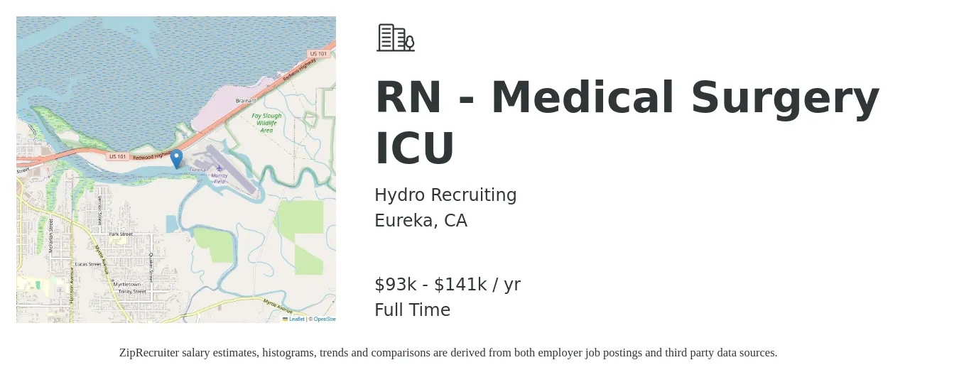 Hydro Recruiting job posting for a RN - Medical Surgery ICU in Eureka, CA with a salary of $93,525 to $141,850 Yearly with a map of Eureka location.