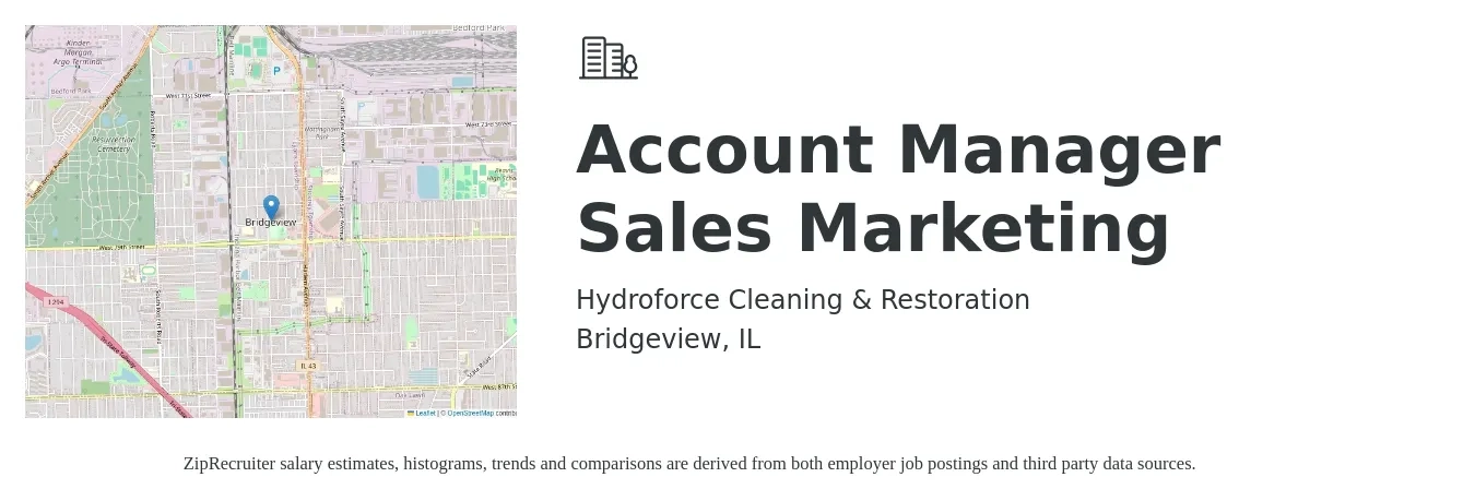 Hydroforce Cleaning & Restoration job posting for a Account Manager / Sales / Marketing in Bridgeview, IL with a salary of $60,000 to $100,000 Yearly with a map of Bridgeview location.