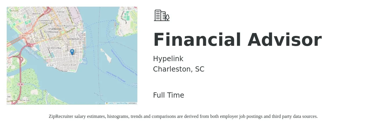 Hypelink job posting for a Financial Advisor in Charleston, SC with a salary of $70,200 to $122,600 Yearly with a map of Charleston location.