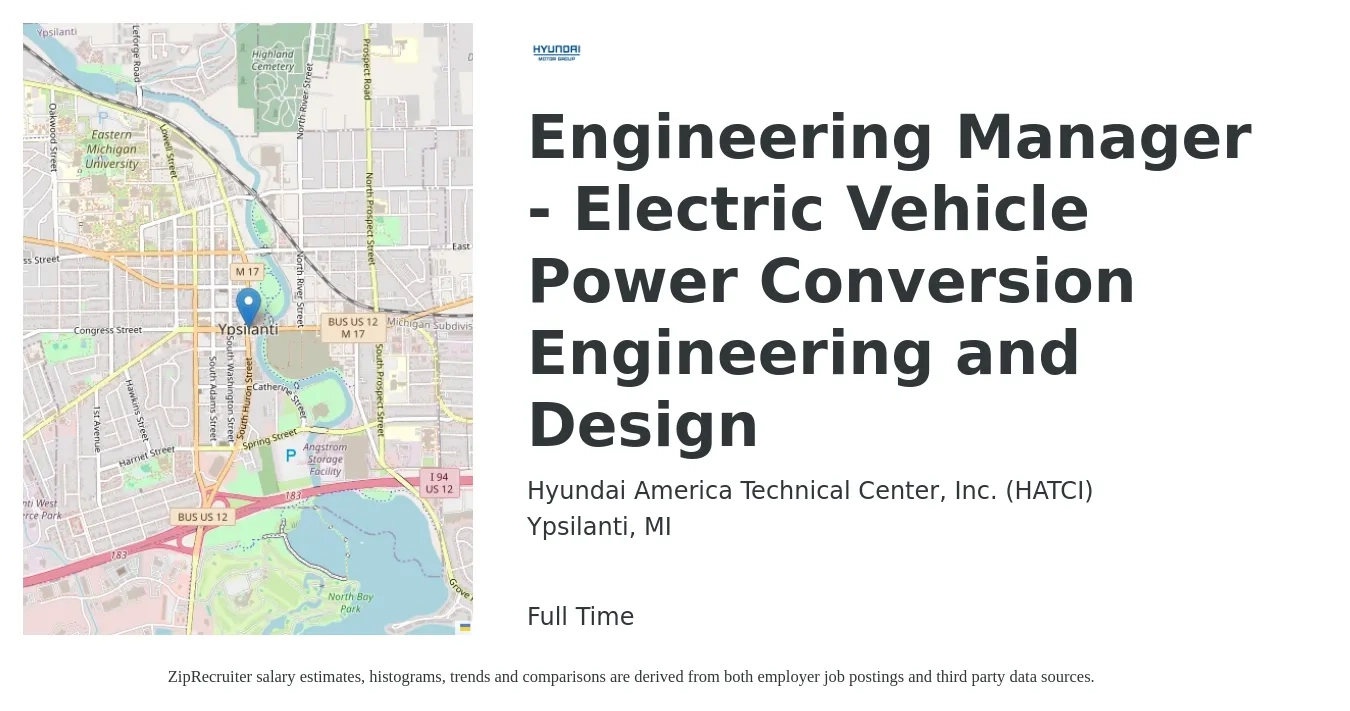 Hyundai America Technical Center, Inc. (HATCI) job posting for a Engineering Manager - Electric Vehicle Power Conversion Engineering and Design in Ypsilanti, MI with a salary of $105,300 to $156,400 Yearly with a map of Ypsilanti location.