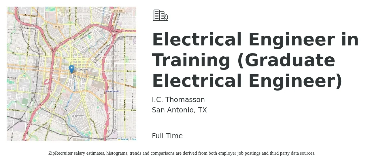 I.C. Thomasson job posting for a Electrical Engineer in Training (Graduate Electrical Engineer) in San Antonio, TX with a salary of $58,600 to $93,400 Yearly with a map of San Antonio location.