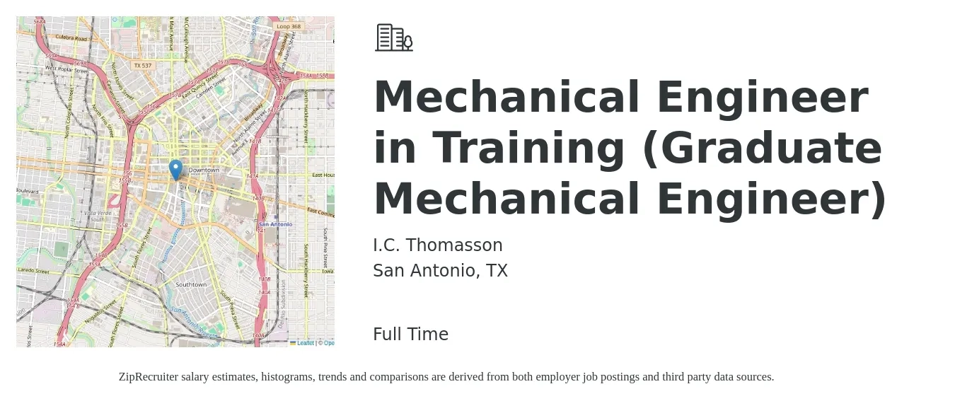 I.C. Thomasson job posting for a Mechanical Engineer in Training (Graduate Mechanical Engineer) in San Antonio, TX with a salary of $73,500 to $114,100 Yearly with a map of San Antonio location.