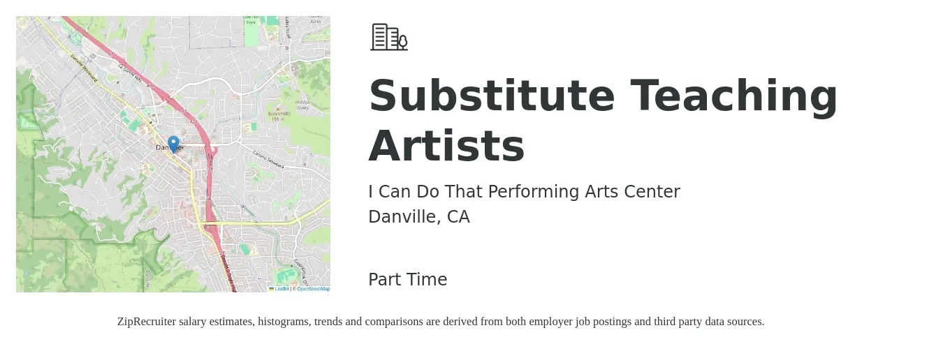 I Can Do That Performing Arts Center job posting for a Substitute Teaching Artists in Danville, CA with a salary of $140 to $227 Daily with a map of Danville location.