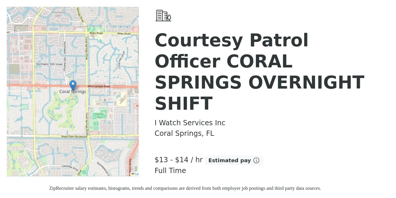 I Watch Services Inc job posting for a Courtesy Patrol Officer CORAL SPRINGS OVERNIGHT SHIFT in Coral Springs, FL with a salary of $14 to $15 Hourly with a map of Coral Springs location.