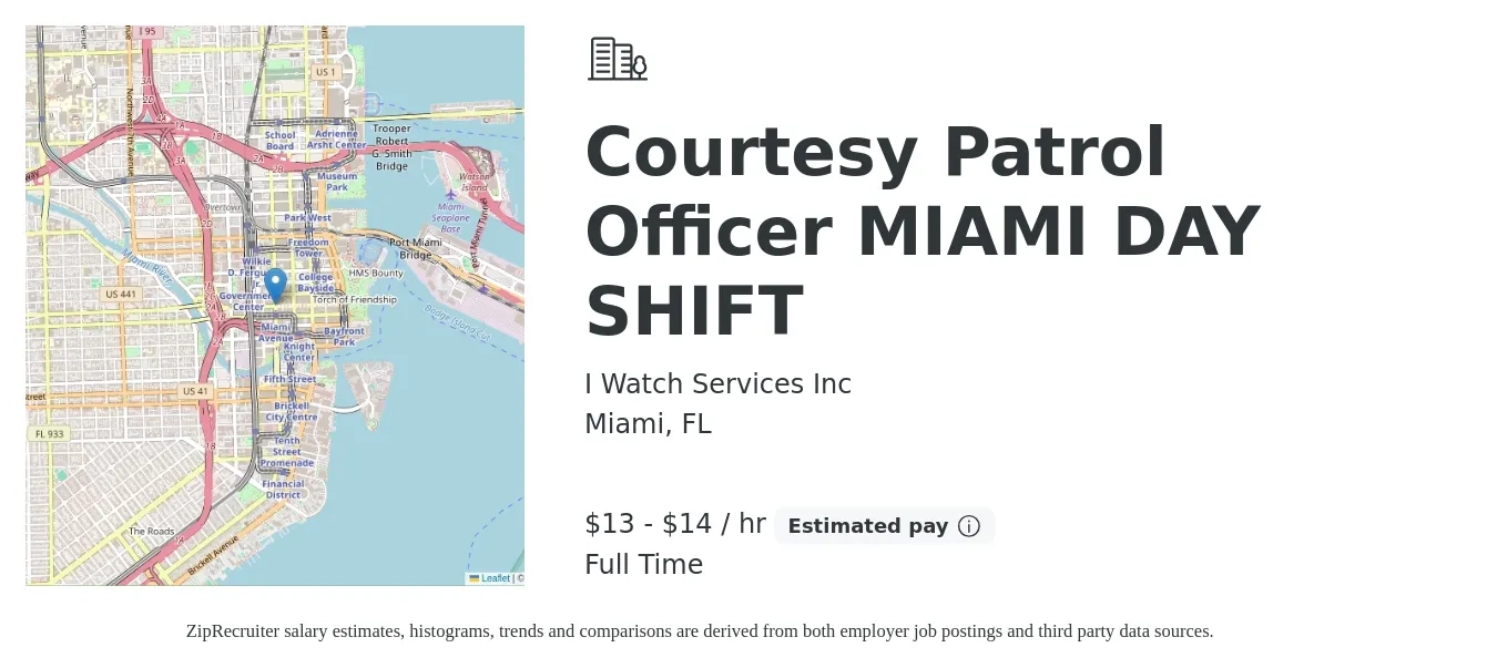 I Watch Services Inc job posting for a Courtesy Patrol Officer MIAMI DAY SHIFT in Miami, FL with a salary of $14 to $15 Hourly with a map of Miami location.