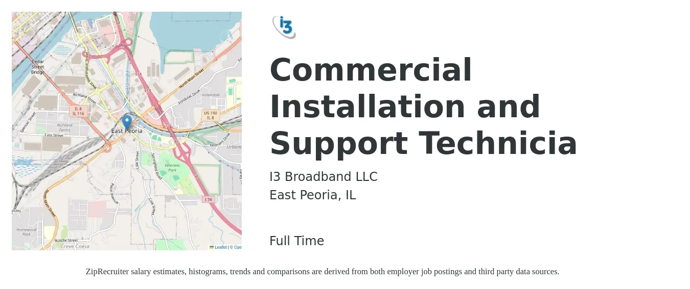 I3 Broadband LLC job posting for a Commercial Installation and Support Technicia in East Peoria, IL with a salary of $20 to $27 Hourly with a map of East Peoria location.