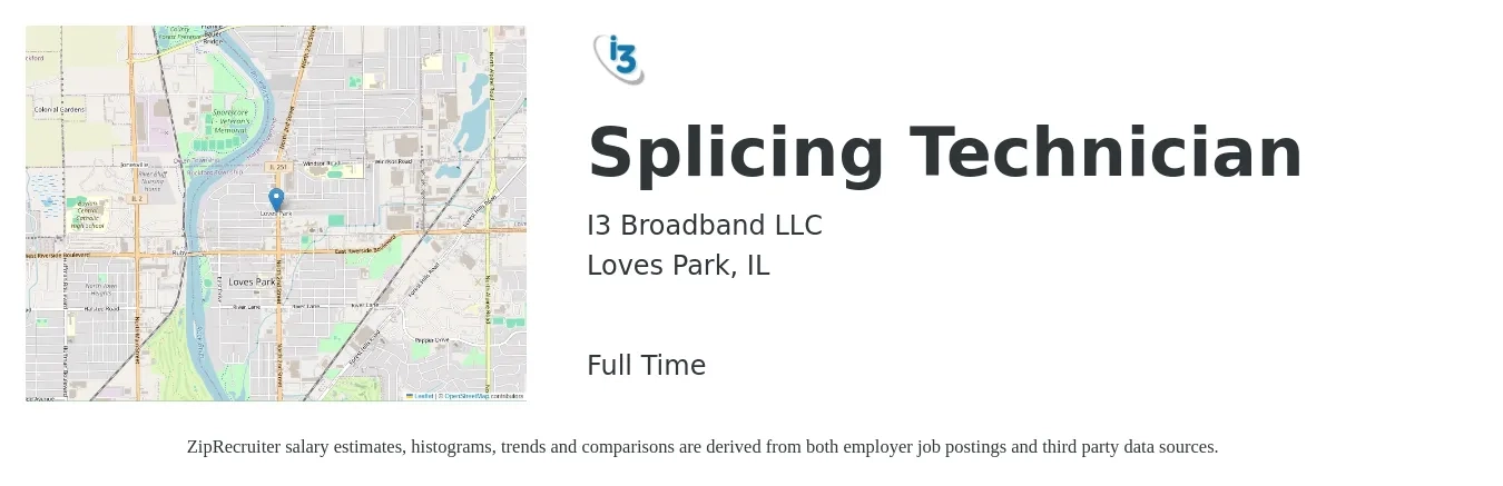 I3 Broadband LLC job posting for a Splicing Technician in Loves Park, IL with a salary of $22 to $32 Hourly with a map of Loves Park location.