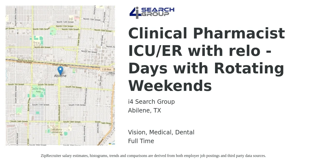 i4 Search Group job posting for a Clinical Pharmacist ICU/ER with relo - Days with Rotating Weekends in Abilene, TX with a salary of $114,700 to $136,900 Yearly and benefits including medical, vision, and dental with a map of Abilene location.