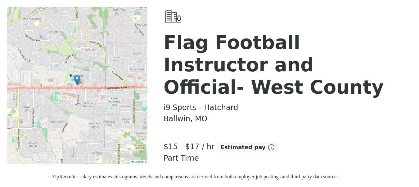 i9 Sports - Hatchard job posting for a Flag Football Instructor and Official- West County in Ballwin, MO with a salary of $16 to $18 Hourly with a map of Ballwin location.