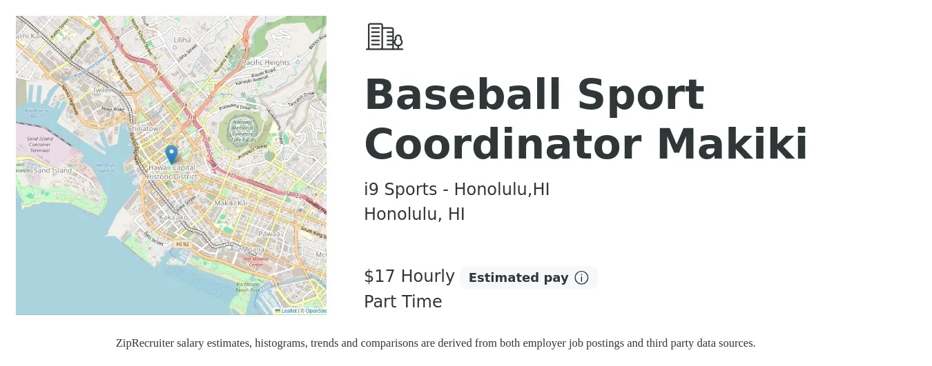 i9 Sports - Honolulu,HI job posting for a Baseball Sport Coordinator Makiki in Honolulu, HI with a salary of $18 Hourly with a map of Honolulu location.