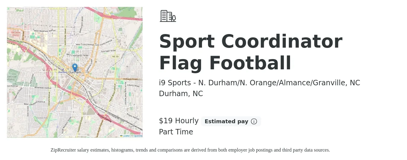 i9 Sports - N. Durham/N. Orange/Almance/Granville, NC job posting for a Sport Coordinator Flag Football in Durham, NC with a salary of $20 Hourly with a map of Durham location.