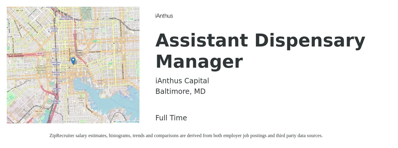 iAnthus Capital job posting for a Assistant Dispensary Manager in Baltimore, MD with a salary of $16 to $22 Hourly with a map of Baltimore location.