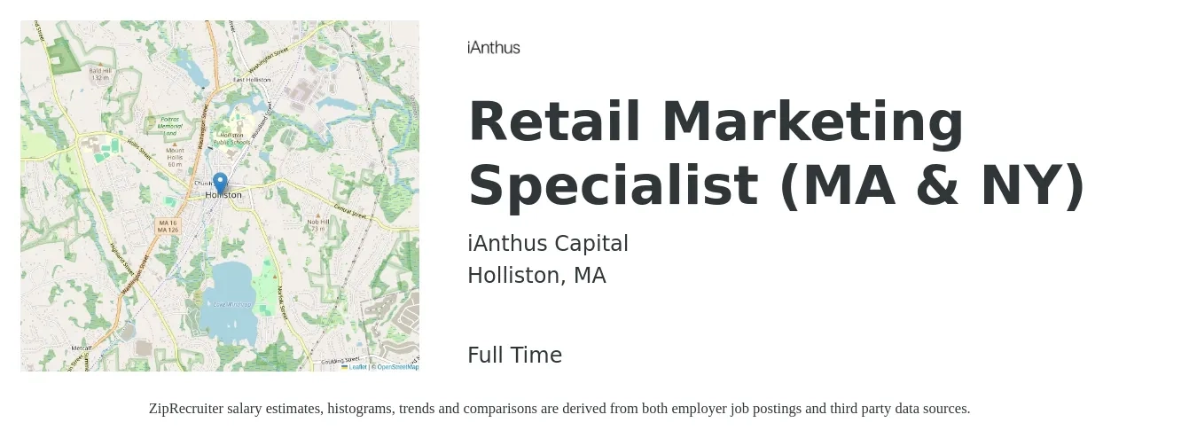 iAnthus Capital job posting for a Retail Marketing Specialist (MA & NY) in Holliston, MA with a salary of $19 to $28 Hourly with a map of Holliston location.