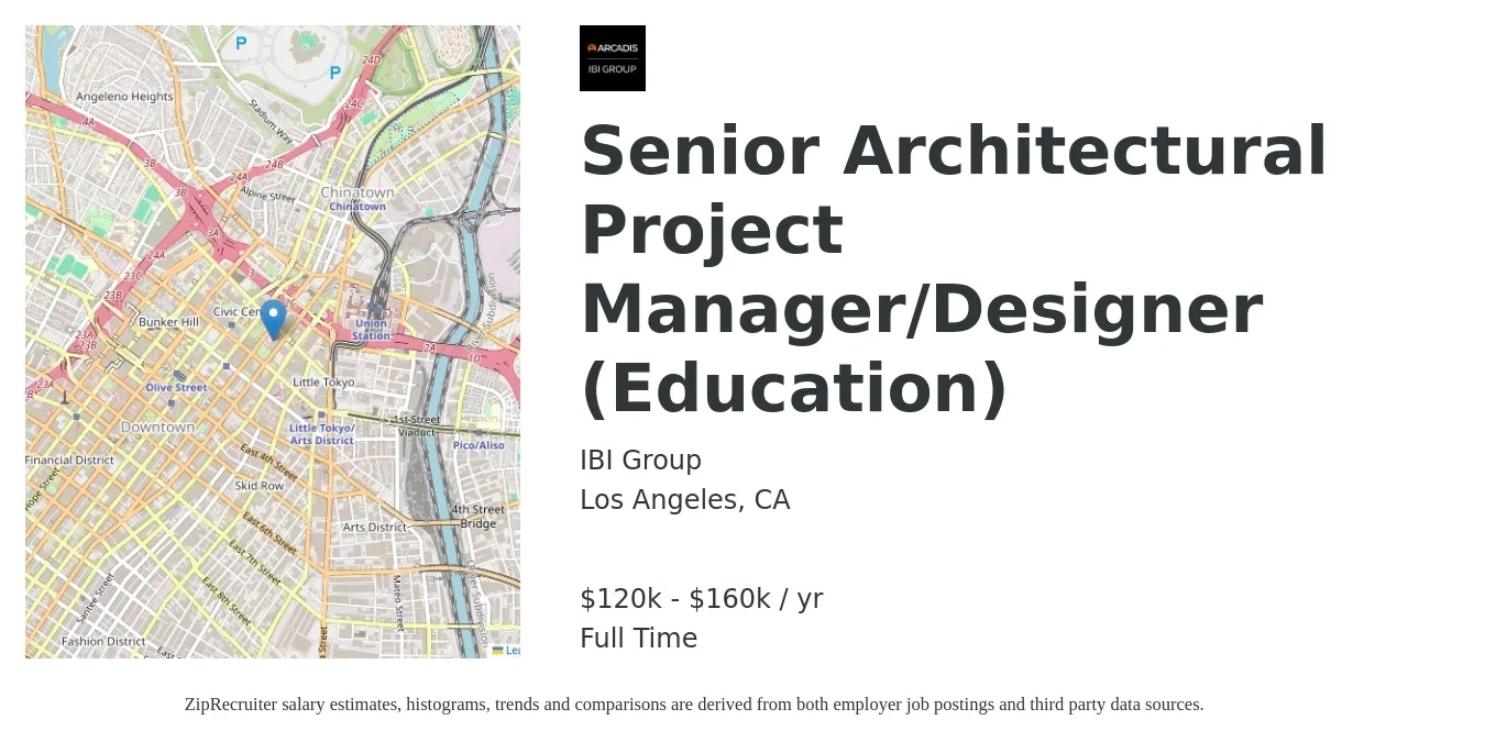 IBI Group job posting for a Senior Architectural Project Manager/Designer (Education) in Los Angeles, CA with a salary of $120,000 to $160,000 Yearly with a map of Los Angeles location.