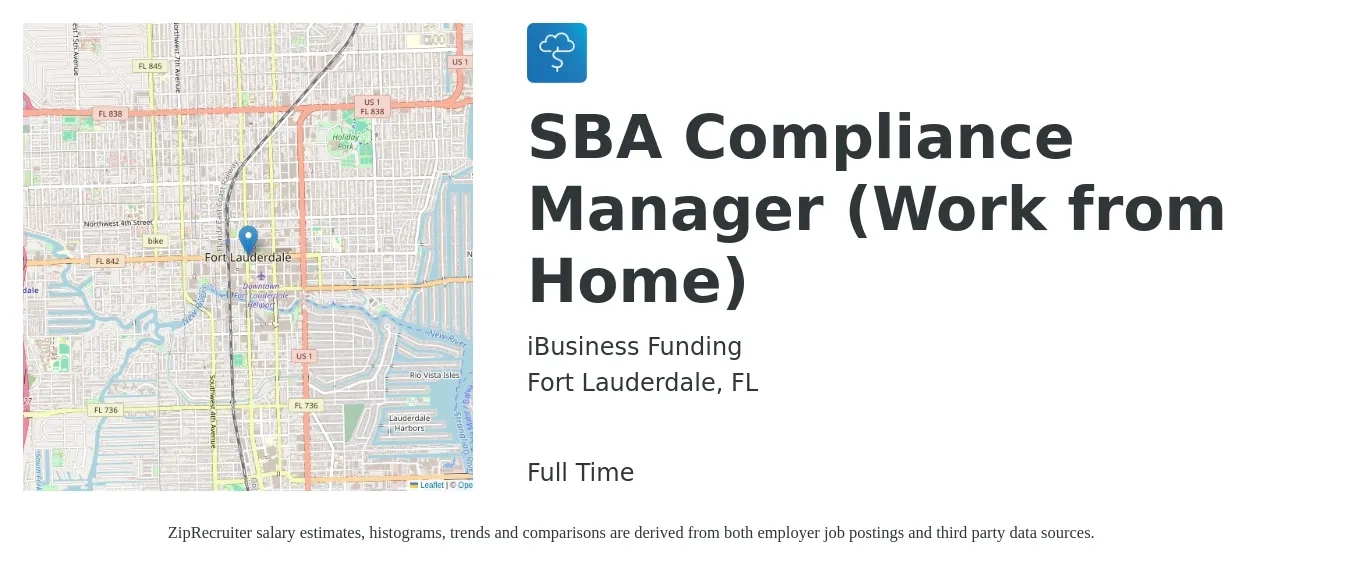 iBusiness Funding job posting for a SBA Compliance Manager (Work from Home) in Fort Lauderdale, FL with a salary of $79,800 to $109,900 Yearly with a map of Fort Lauderdale location.