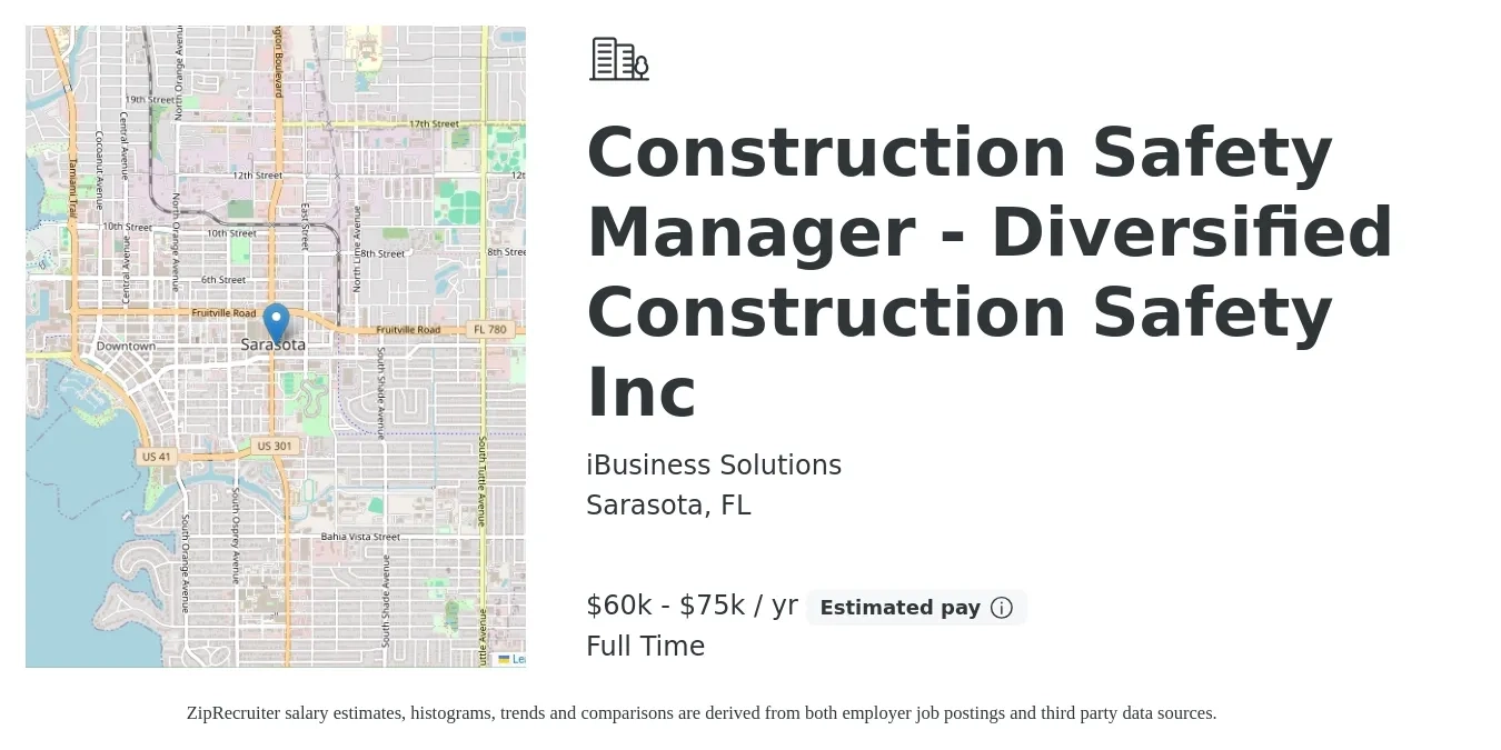 iBusiness Solutions job posting for a Construction Safety Manager - Diversified Construction Safety Inc in Sarasota, FL with a salary of $60,000 to $75,000 Yearly with a map of Sarasota location.