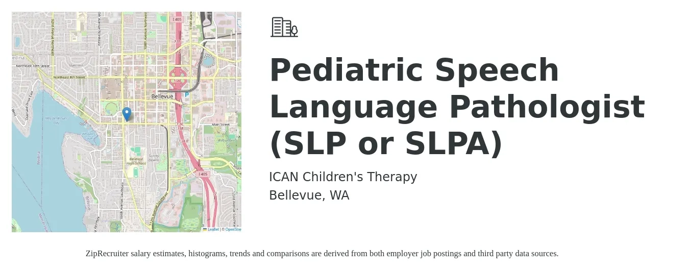 ICAN Children's Therapy job posting for a Pediatric Speech Language Pathologist (SLP or SLPA) in Bellevue, WA with a salary of $65,478 to $85,000 Yearly with a map of Bellevue location.