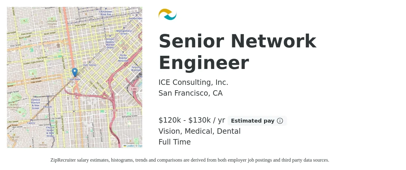 ICE Consulting, Inc. job posting for a Senior Network Engineer in San Francisco, CA with a salary of $120,000 to $130,000 Yearly and benefits including dental, medical, retirement, and vision with a map of San Francisco location.