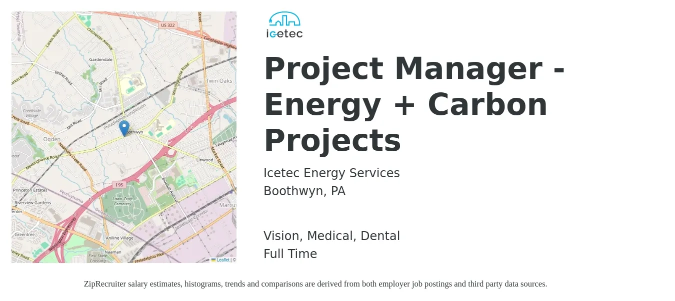 Icetec Energy Services job posting for a Project Manager - Energy + Carbon Projects in Boothwyn, PA with a salary of $75,200 to $117,800 Yearly and benefits including vision, dental, medical, pto, and retirement with a map of Boothwyn location.