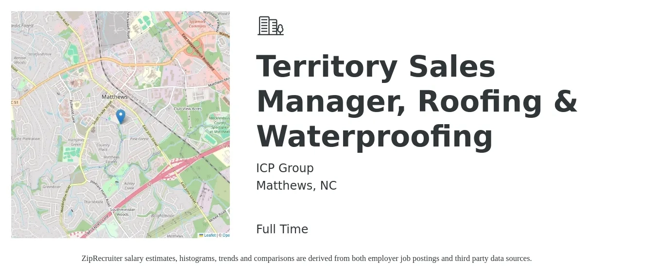 ICP Group job posting for a Territory Sales Manager, Roofing & Waterproofing in Matthews, NC with a salary of $60,600 to $93,000 Yearly with a map of Matthews location.