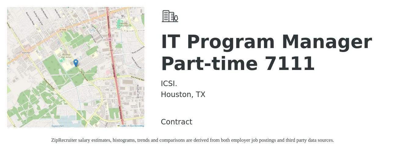 ICSI. job posting for a IT Program Manager Part-time 7111 in Houston, TX with a salary of $110,800 to $111,300 Yearly with a map of Houston location.