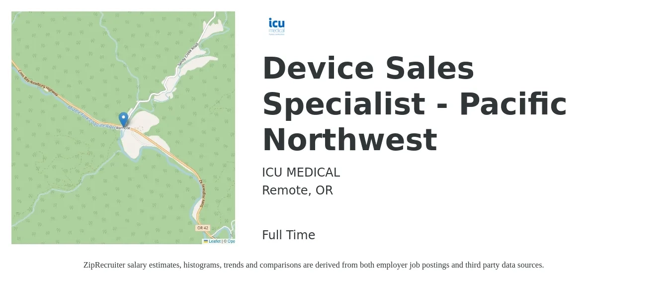 ICU MEDICAL job posting for a Device Sales Specialist - Pacific Northwest in Remote, OR with a salary of $46,000 to $76,400 Yearly with a map of Remote location.