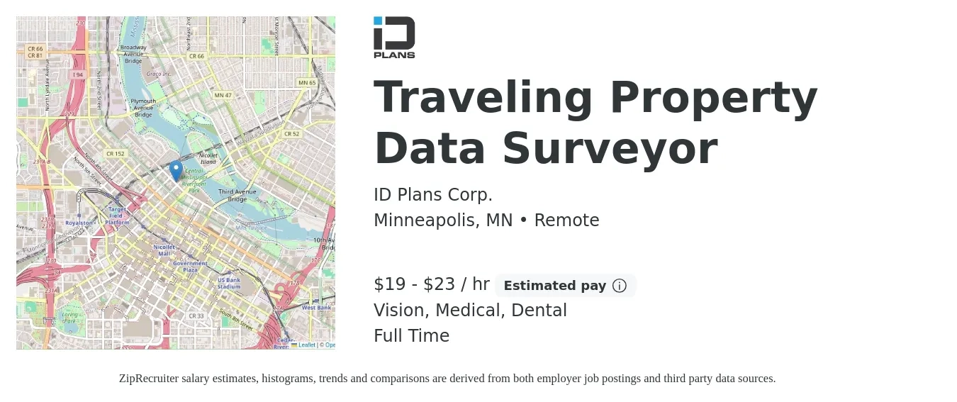 ID Plans job posting for a Traveling Property Data Surveyor in Minneapolis, MN with a salary of $20 to $24 Hourly and benefits including pto, retirement, vision, dental, life_insurance, and medical with a map of Minneapolis location.