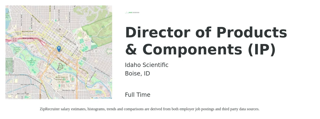 Idaho Scientific job posting for a Director of Products & Components (IP) in Boise, ID with a salary of $94,700 to $141,000 Yearly with a map of Boise location.