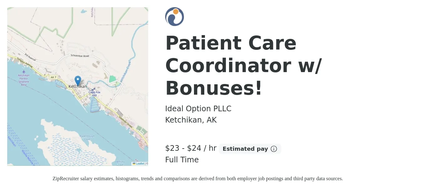 Ideal Option PLLC job posting for a Patient Care Coordinator w/ Bonuses! in Ketchikan, AK with a salary of $24 to $26 Hourly with a map of Ketchikan location.