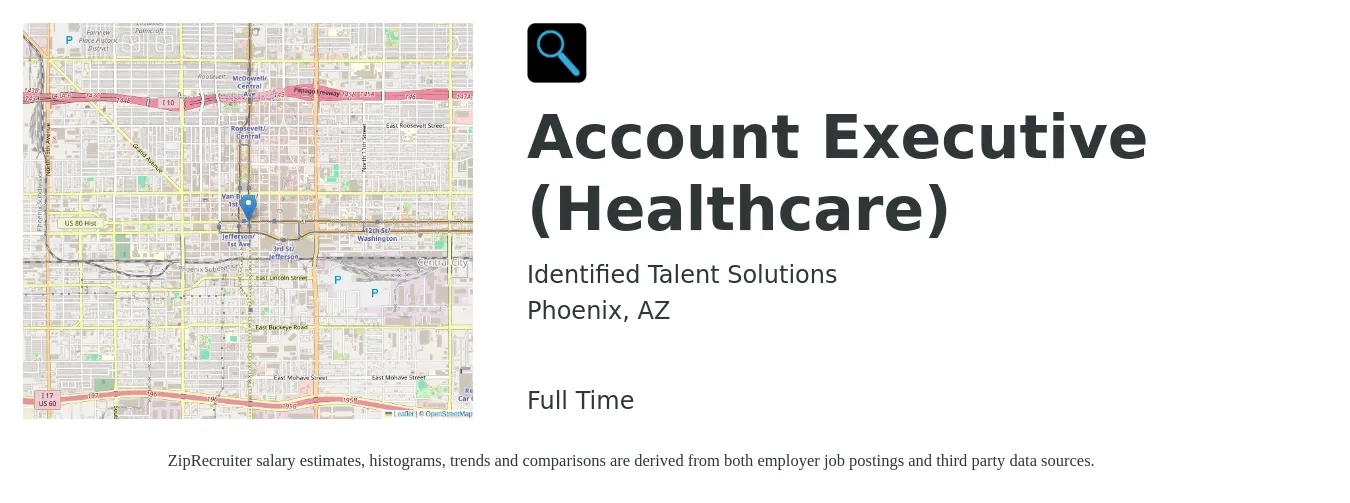 Identified Talent Solutions job posting for a Account Executive (Healthcare) in Phoenix, AZ with a salary of $53,600 to $94,300 Yearly with a map of Phoenix location.