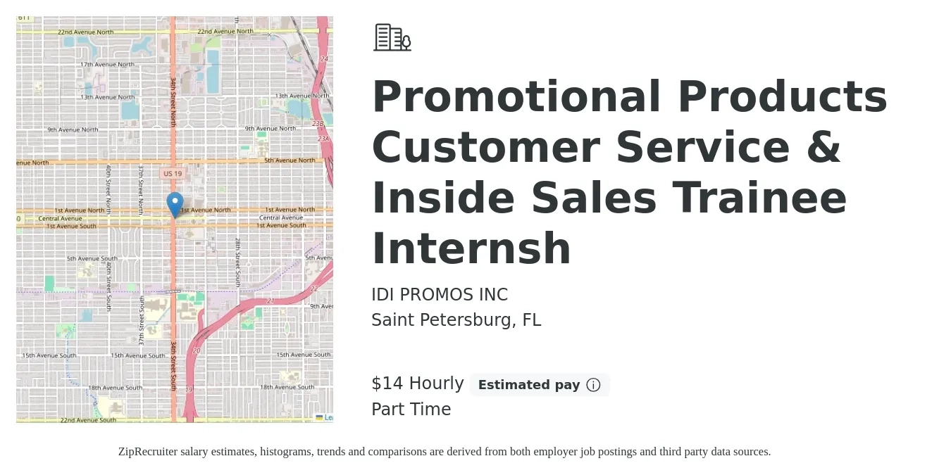 IDI PROMOS INC job posting for a Promotional Products Customer Service & Inside Sales Trainee Internsh in Saint Petersburg, FL with a salary of $15 Hourly with a map of Saint Petersburg location.