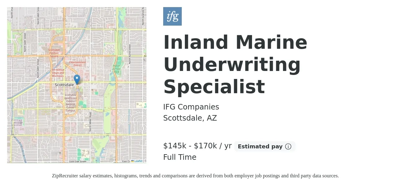 IFG Companies job posting for a Inland Marine Underwriting Specialist in Scottsdale, AZ with a salary of $145,000 to $170,000 Yearly with a map of Scottsdale location.