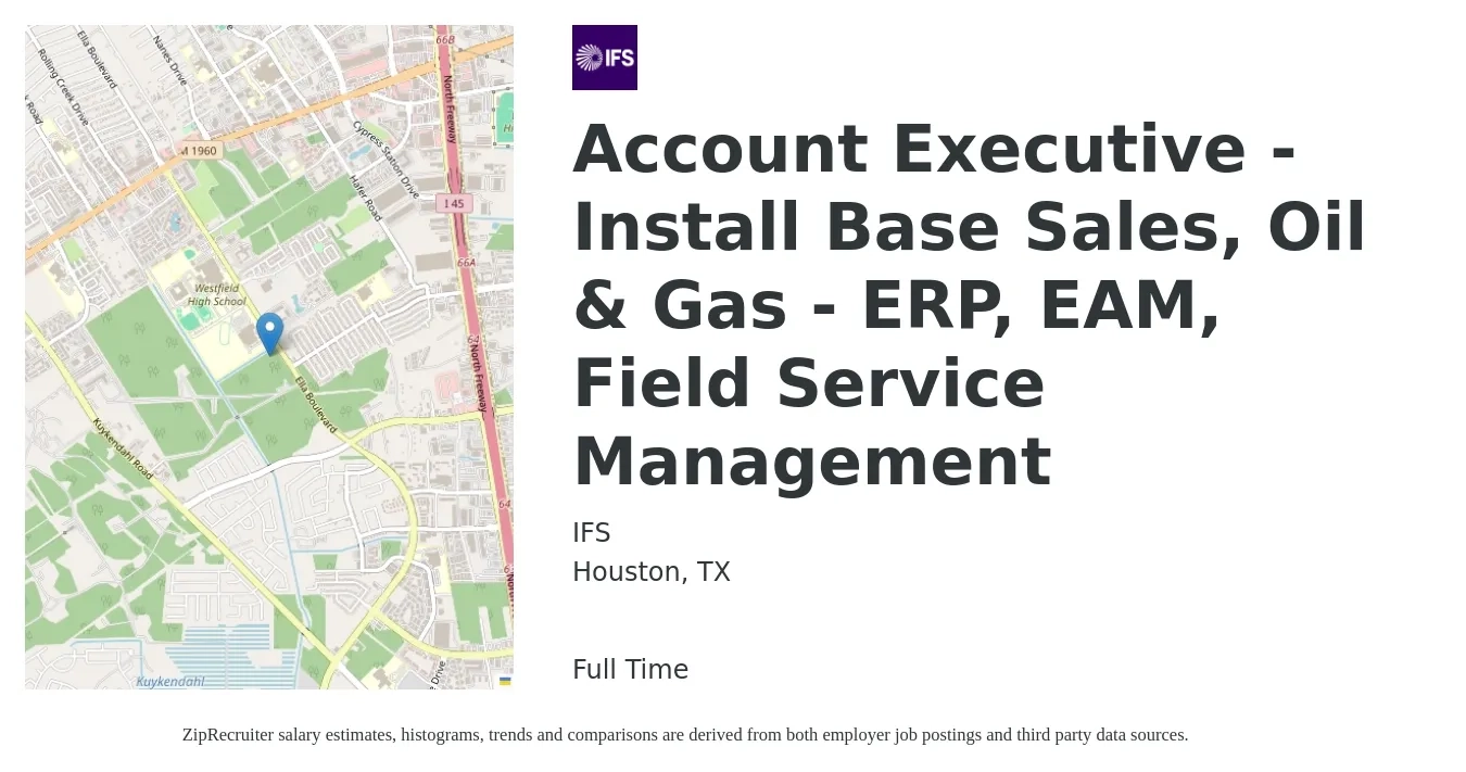 IFS job posting for a Account Executive - Install Base Sales, Oil & Gas - ERP, EAM, Field Service Management in Houston, TX with a salary of $51,100 to $80,200 Yearly with a map of Houston location.