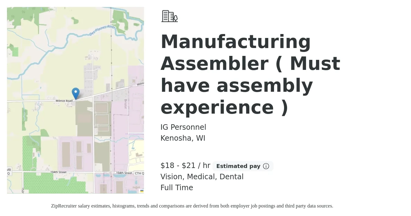 IG Personnel job posting for a Manufacturing Assembler ( Must have assembly experience ) in Kenosha, WI with a salary of $19 to $22 Hourly and benefits including vision, dental, life_insurance, medical, and retirement with a map of Kenosha location.