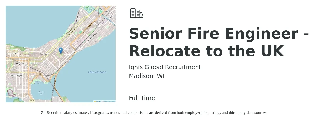 Ignis Global Recruitment job posting for a Senior Fire Engineer - Relocate to the UK in Madison, WI with a salary of $105,300 to $144,600 Yearly with a map of Madison location.