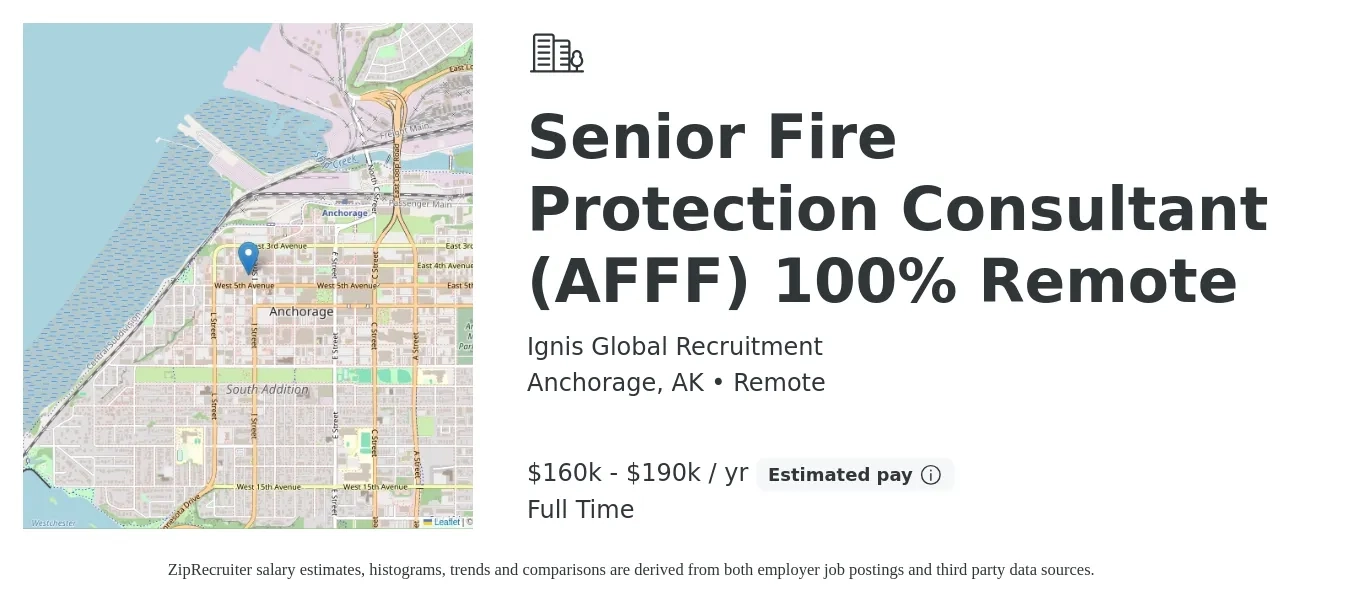 Ignis Global Recruitment job posting for a Senior Fire Protection Consultant (AFFF) 100% Remote in Anchorage, AK with a salary of $160,000 to $190,000 Yearly with a map of Anchorage location.