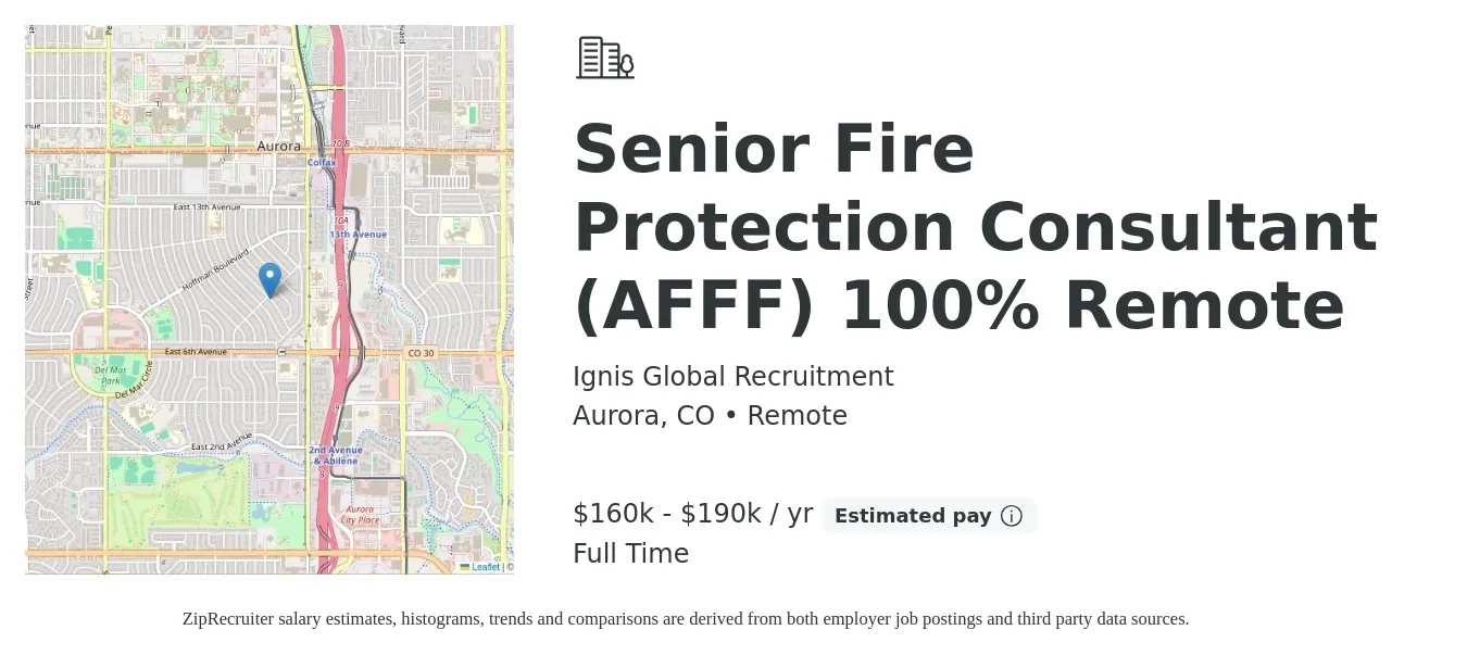 Ignis Global Recruitment job posting for a Senior Fire Protection Consultant (AFFF) 100% Remote in Aurora, CO with a salary of $160,000 to $190,000 Yearly with a map of Aurora location.