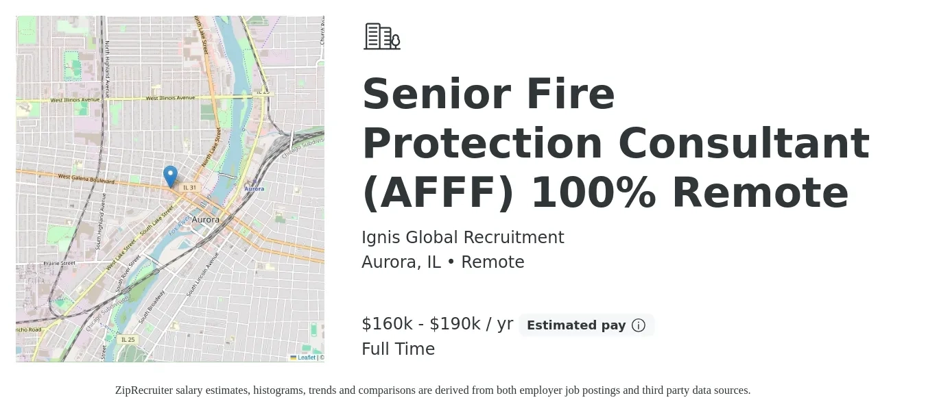 Ignis Global Recruitment job posting for a Senior Fire Protection Consultant (AFFF) 100% Remote in Aurora, IL with a salary of $160,000 to $190,000 Yearly with a map of Aurora location.