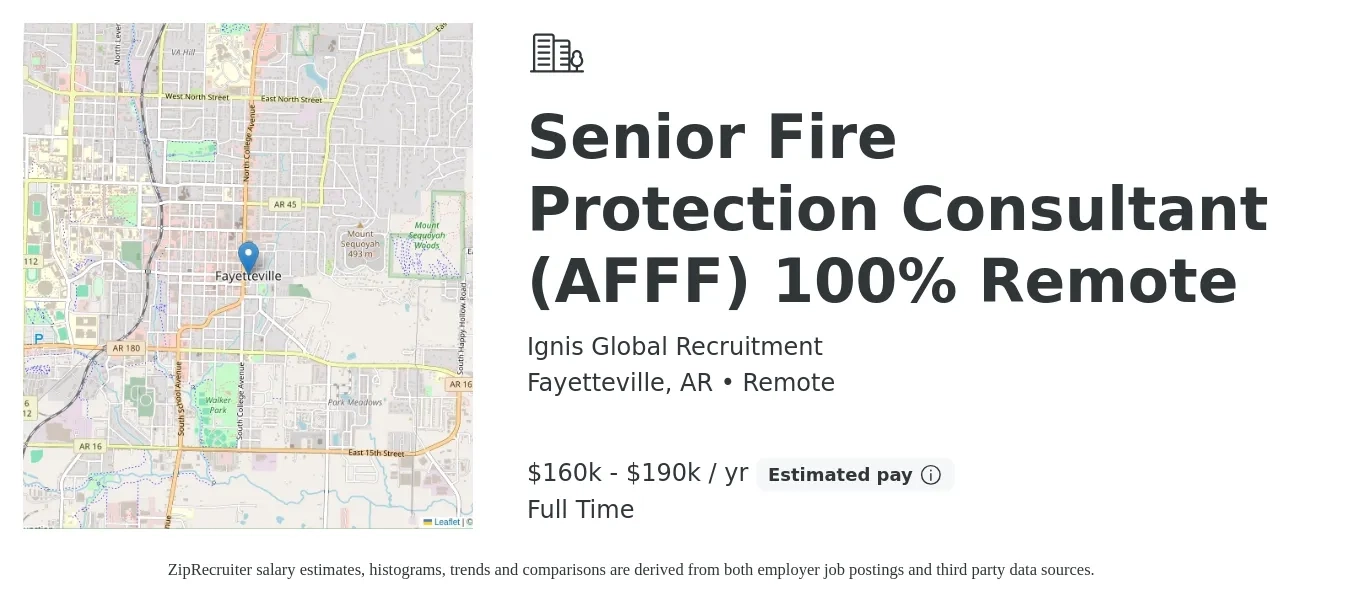 Ignis Global Recruitment job posting for a Senior Fire Protection Consultant (AFFF) 100% Remote in Fayetteville, AR with a salary of $160,000 to $190,000 Yearly with a map of Fayetteville location.