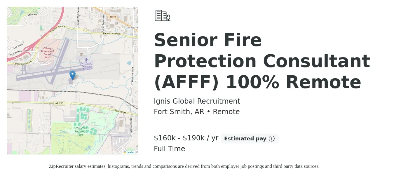 Ignis Global Recruitment job posting for a Senior Fire Protection Consultant (AFFF) 100% Remote in Fort Smith, AR with a salary of $160,000 to $190,000 Yearly with a map of Fort Smith location.