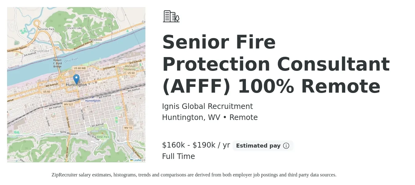 Ignis Global Recruitment job posting for a Senior Fire Protection Consultant (AFFF) 100% Remote in Huntington, WV with a salary of $160,000 to $190,000 Yearly with a map of Huntington location.