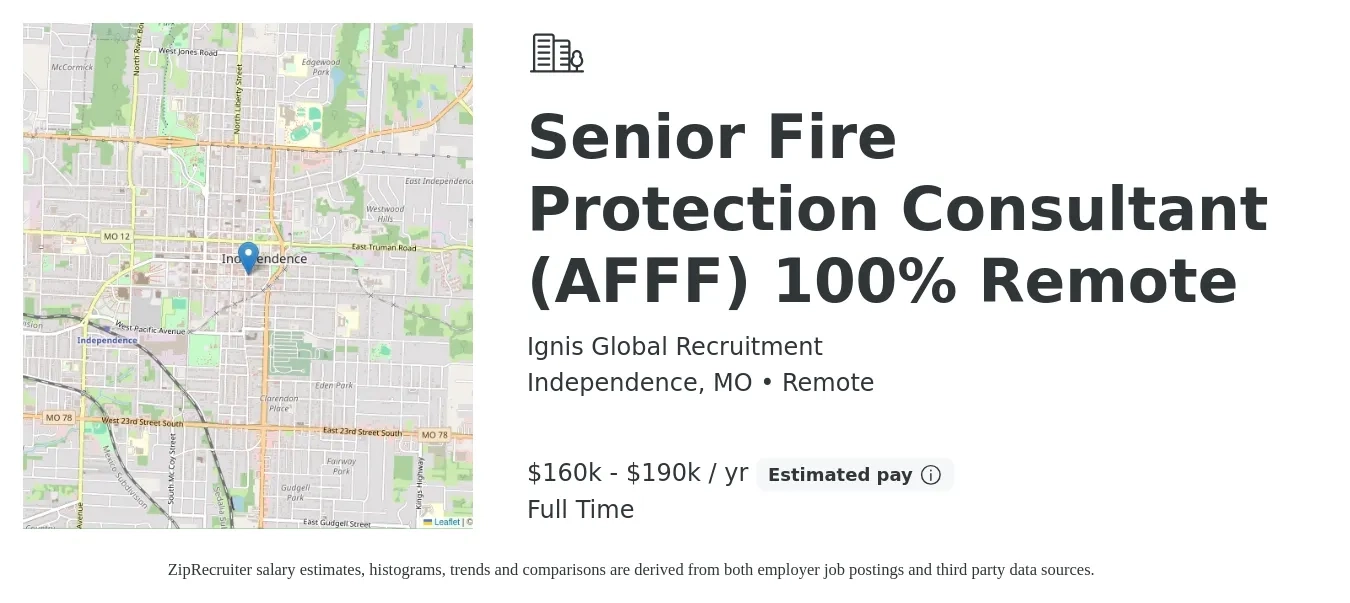 Ignis Global Recruitment job posting for a Senior Fire Protection Consultant (AFFF) 100% Remote in Independence, MO with a salary of $160,000 to $190,000 Yearly with a map of Independence location.