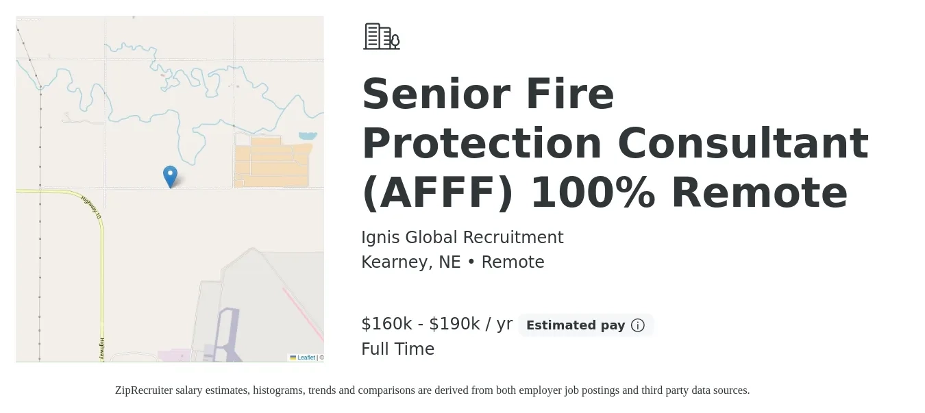 Ignis Global Recruitment job posting for a Senior Fire Protection Consultant (AFFF) 100% Remote in Kearney, NE with a salary of $160,000 to $190,000 Yearly with a map of Kearney location.