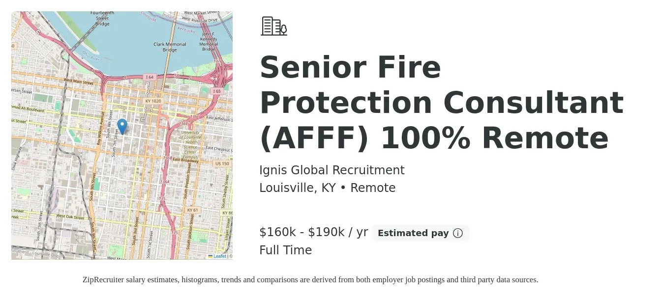 Ignis Global Recruitment job posting for a Senior Fire Protection Consultant (AFFF) 100% Remote in Louisville, KY with a salary of $160,000 to $190,000 Yearly with a map of Louisville location.