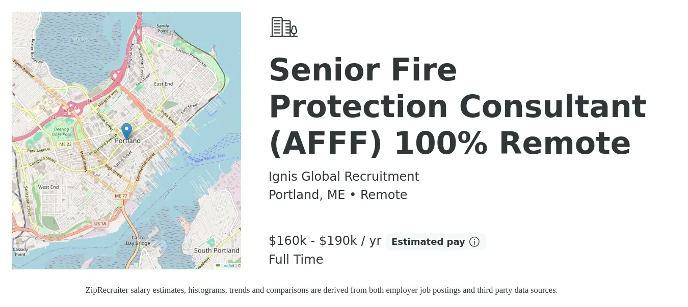Ignis Global Recruitment job posting for a Senior Fire Protection Consultant (AFFF) 100% Remote in Portland, ME with a salary of $160,000 to $190,000 Yearly with a map of Portland location.