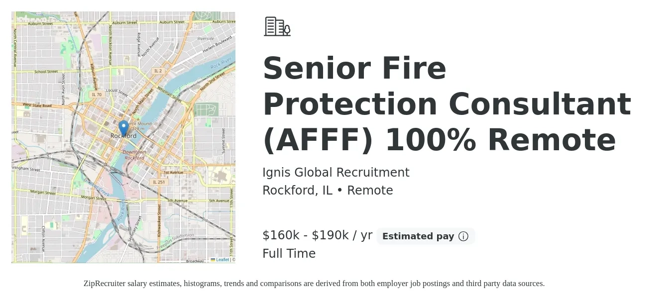 Ignis Global Recruitment job posting for a Senior Fire Protection Consultant (AFFF) 100% Remote in Rockford, IL with a salary of $160,000 to $190,000 Yearly with a map of Rockford location.