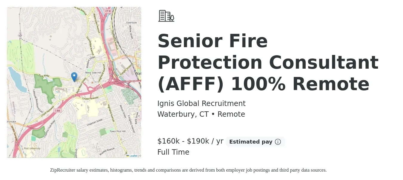 Ignis Global Recruitment job posting for a Senior Fire Protection Consultant (AFFF) 100% Remote in Waterbury, CT with a salary of $160,000 to $190,000 Yearly with a map of Waterbury location.