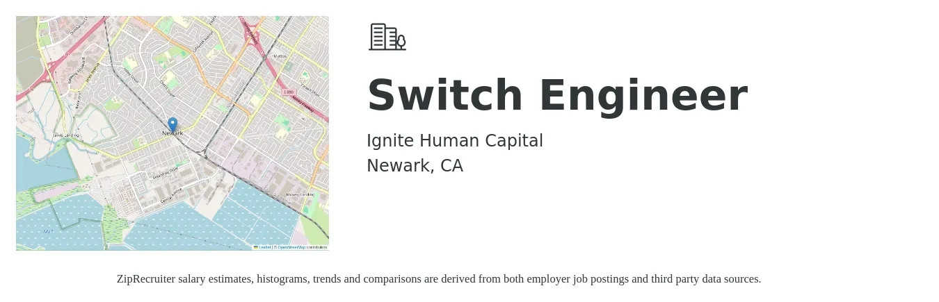 Ignite Human Capital job posting for a Switch Engineer in Newark, CA with a salary of $75 to $115 Hourly with a map of Newark location.