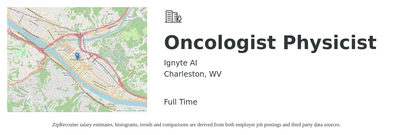 Ignyte AI job posting for a Oncologist Physicist in Charleston, WV with a salary of $57,300 to $108,800 Yearly with a map of Charleston location.